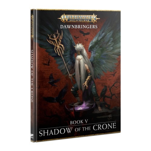 Warhammer Age of Sigmar Dawnbringers: Book V: Shadow of the Crone