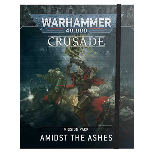 Crusade: Amidst the Ashes Mission Pack